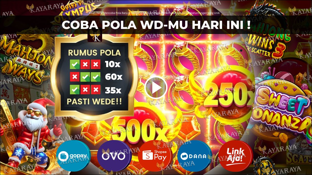 Kisah Reno Mencoba Pola Baru di Mahjong Ways 2 hingga Menemukan Formula Keberuntungan yang Unik