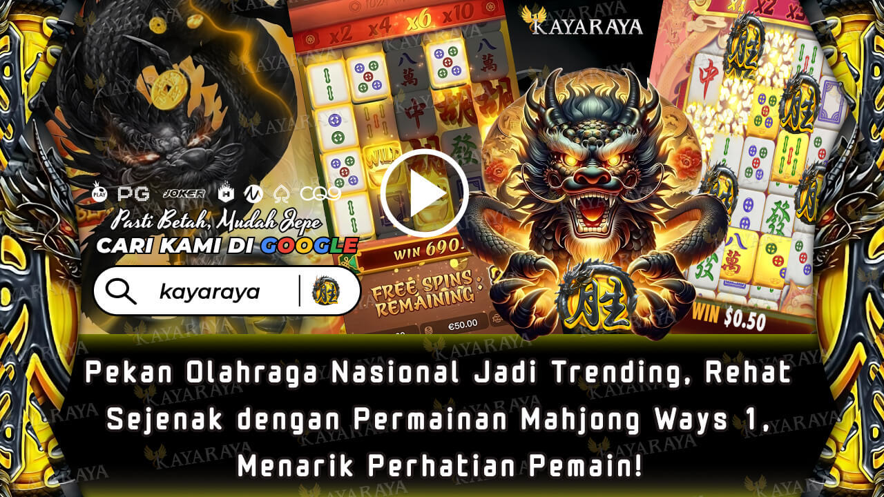 Pekan Olahraga Nasional Jadi Trending, Rehat Sejenak dengan Permainan Mahjong Ways 1, Menarik Perhatian Pemain!