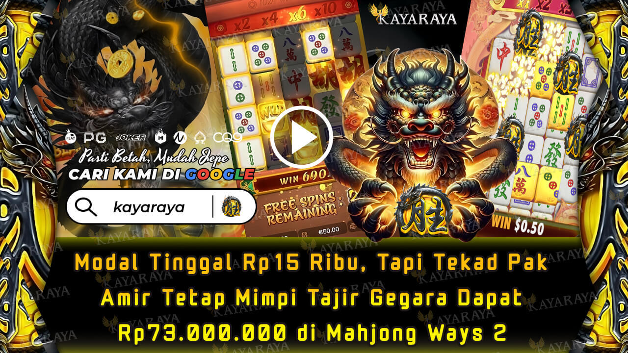 Modal Tinggal Rp15 Ribu, Tapi Tekad Pak Amir Tetap Mimpi Tajir Gegara Dapat Rp73.000.000 di Mahjong Ways 2