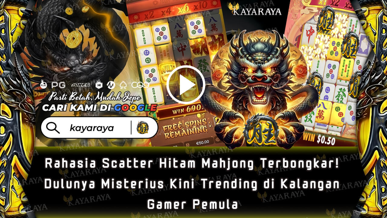 Rahasia Scatter Hitam Mahjong Terbongkar! Dulunya Misterius Kini Trending di Kalangan Gamer Pemula